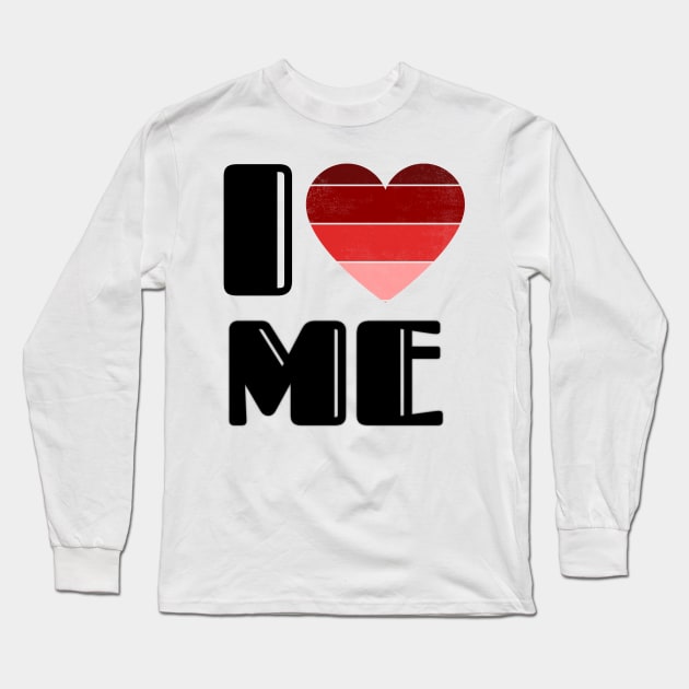 I love me Long Sleeve T-Shirt by Blue Diamond Store